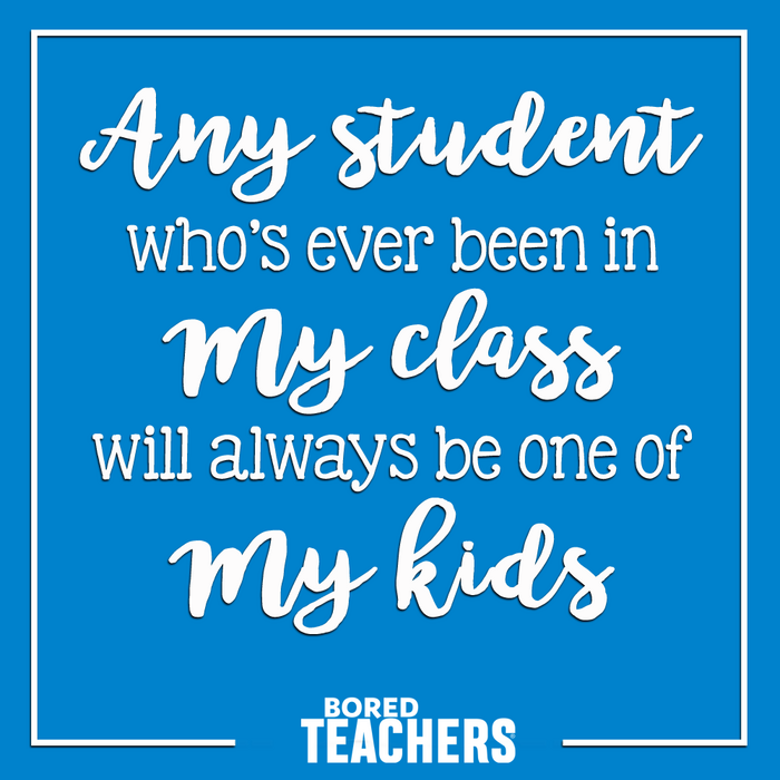 Always One Of My Kids Sticker - Bored Teachers