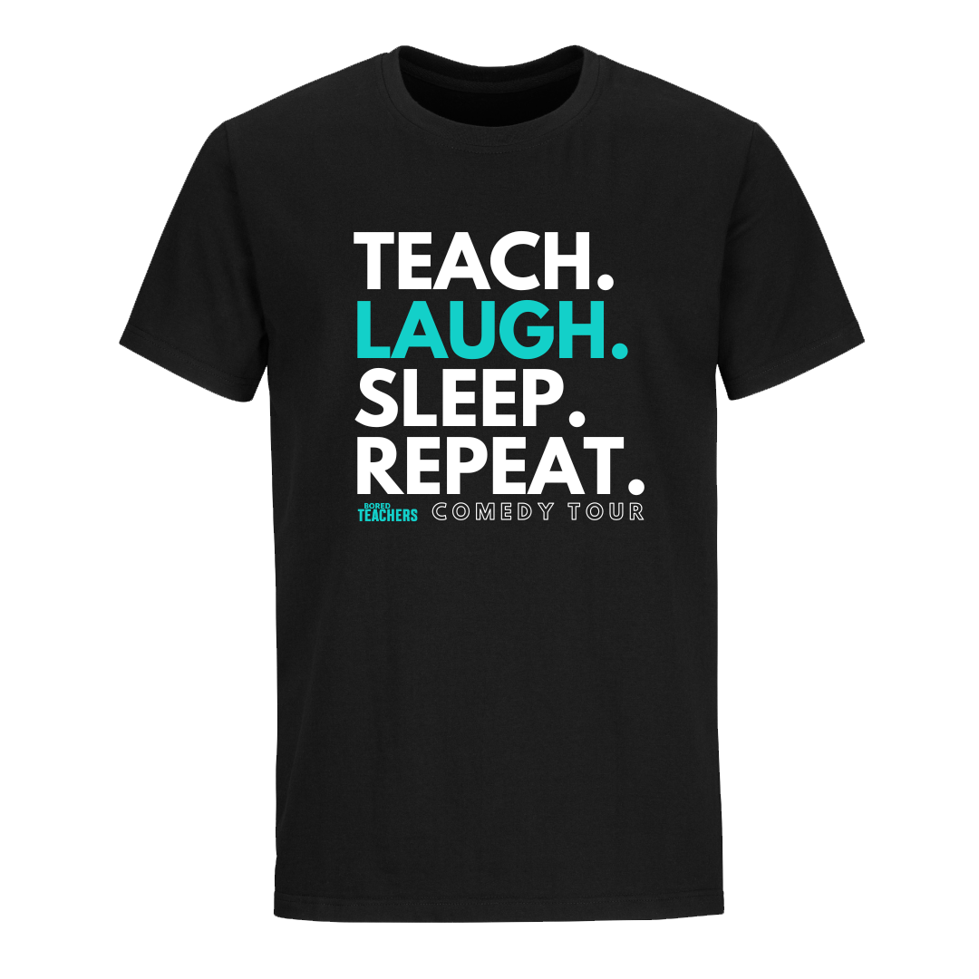 Teach Laugh Sleep Repeat T-Shirt - Black