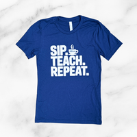 "SIP. TEACH. REPEAT." T-shirt