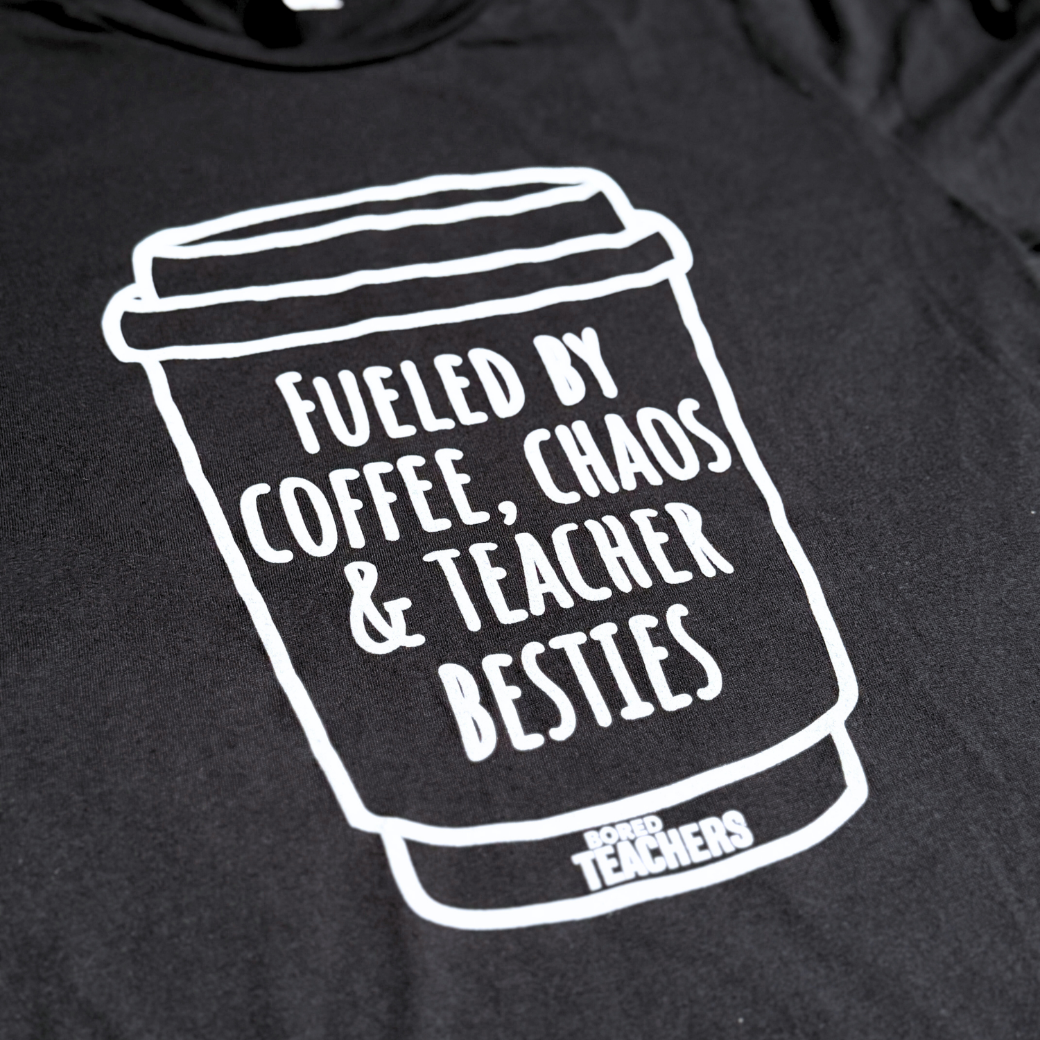 "Fueled By Coffee, Chaos & Teacher Besties" T-shirt