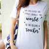 She Believed She Could Change The World T-Shirt - Light Blue