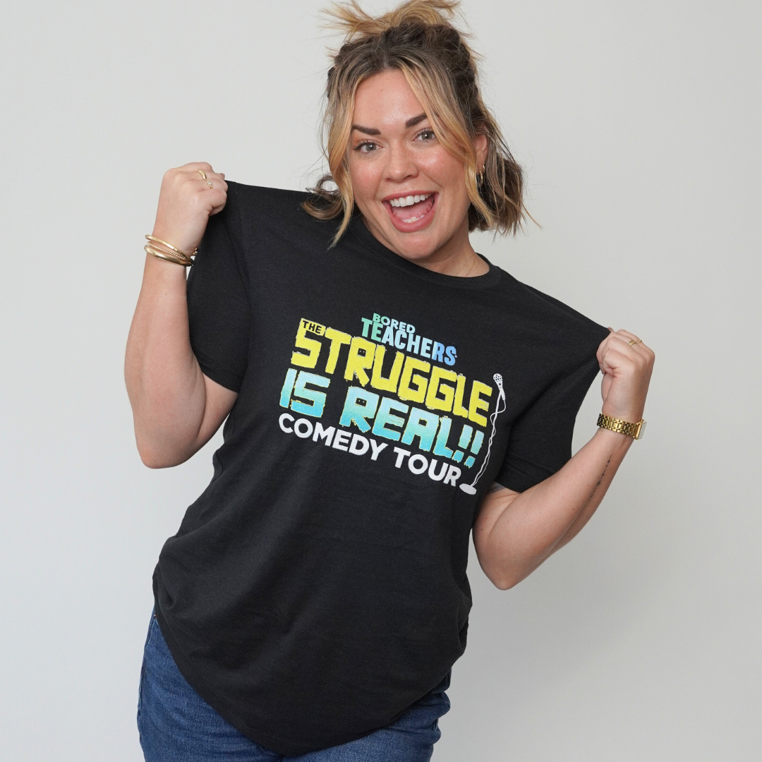 The Struggle is Real Official Comedy Tour Shirt