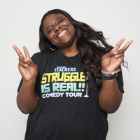 The Struggle is Real Official Comedy Tour Shirt