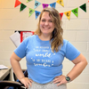 She Believed She Could Change The World T-Shirt - Light Blue