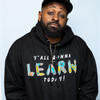 Y'all Gonna Learn Today Pullover Hoodie - Black