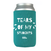 Tears Of My Students Can Koozie