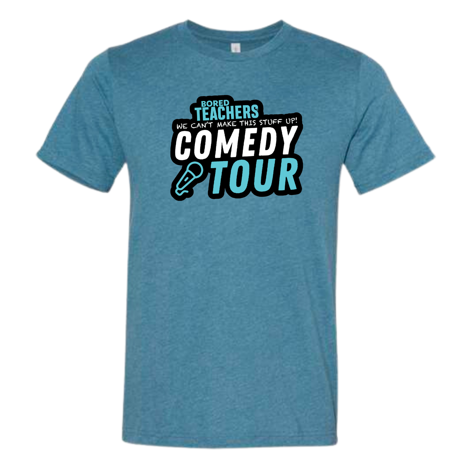 Bored Teachers Comedy Tour TShirt Heather Teal