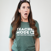 "Teacher Mode Off: Keep Your Tiny Humans Away" T-shirt
