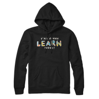 Y'all Gonna Learn Today Pullover Hoodie - Black - Bored Teachers