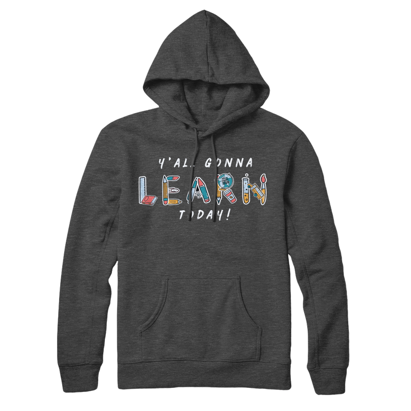 Y'all Gonna Learn Today Pullover Hoodie - Charcoal Grey
